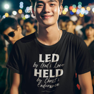 T-SHIRT DIRIGÉ PAR L’AMOUR DE DIEU TENU PAR L’ENDURANCE DE