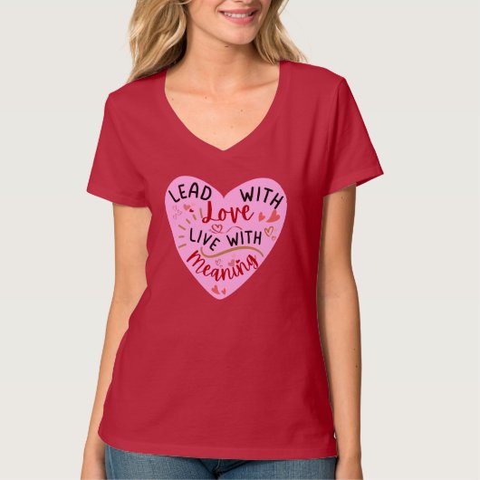 T-shirt Diriger Avec Amour, Vivre Avec Signification (Devant)