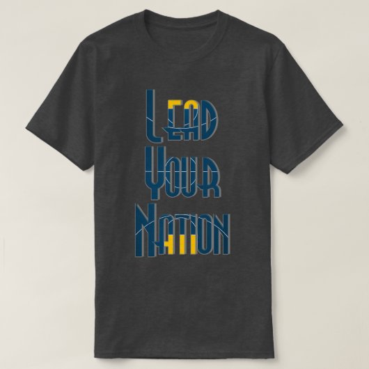 T-shirt Diriger votre nation (Design devant)