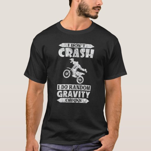 T-shirt Dirt Bike Motocross I Don't Crash I Do Random Grav (Devant)