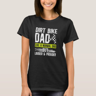 T-shirt Dirt Bike Papa Louder & Frouder Papa D'Un Vélo Dir