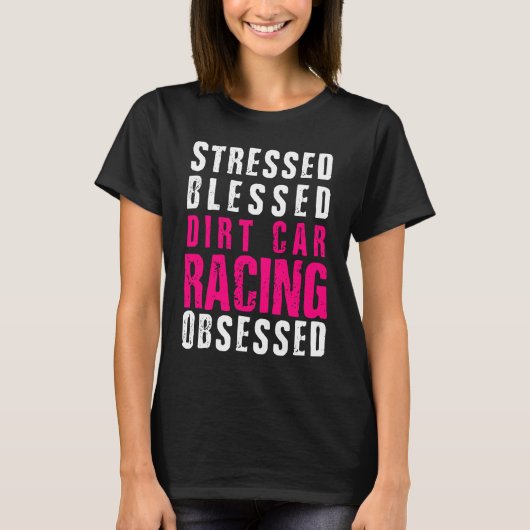 T-shirt DIrt Car Racing  Dirt Track Racing Quote (Devant)