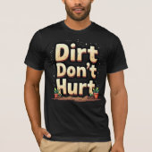 T-shirt Dirt Don't Hurt (Devant)