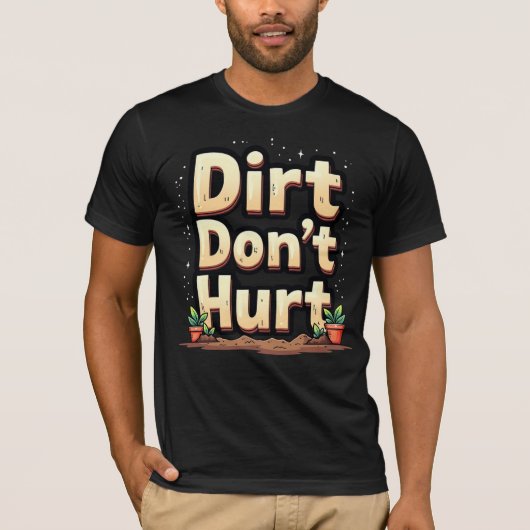 T-shirt Dirt Don't Hurt (Devant)