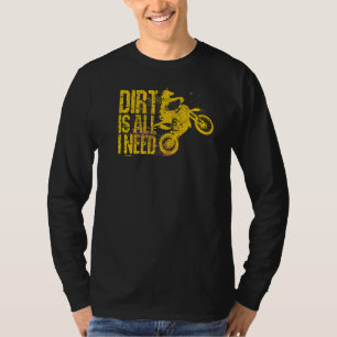 T-shirt Dirt Est Tout Ce Dont J'Ai Besoin Motorsport Hors