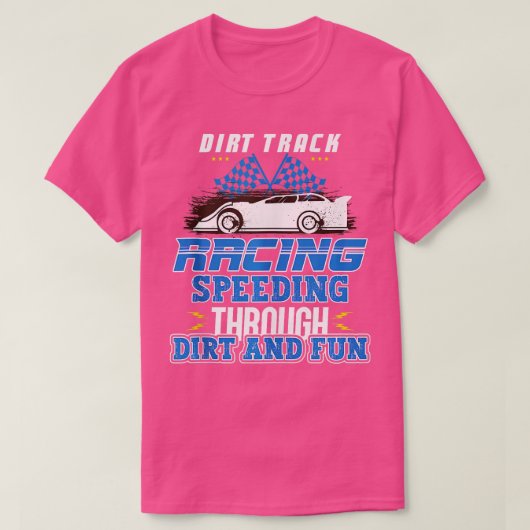 T-shirt Dirt Track Racing Fast and Dirty Racing Fan Course (Design devant)
