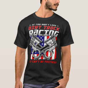 T-shirt Dirt Track Racing Funny Racer Aimer Dirt Tracks