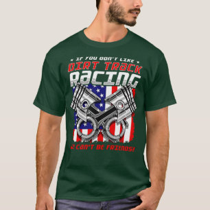 T-shirt Dirt Track Racing Funny Racer Aimer Dirt Tracks