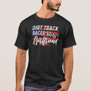 T-shirt Dirt Track Racing Race Girlfriend Girl Usa America