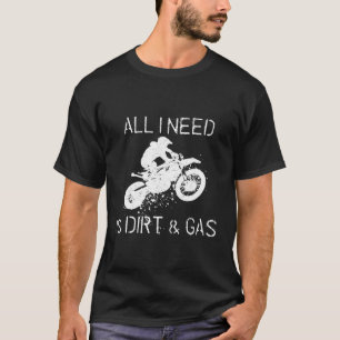 T-shirt Dirt Vélo Rider Tout Ce Dont J'Ai Besoin C'Est Dir