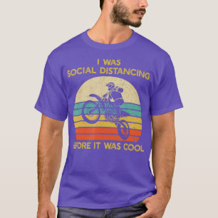 T-shirt Dirt Vélo Social Distances Avant Il Était Cool