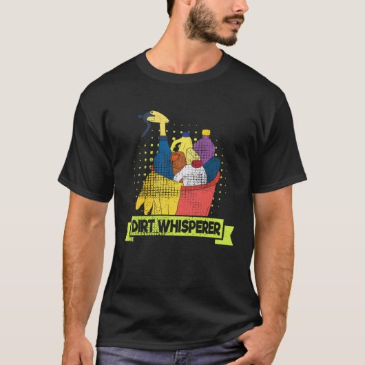 T-shirt Dirt Whisperer Cleaning Essentials Fan Cleaning Lo (Devant)