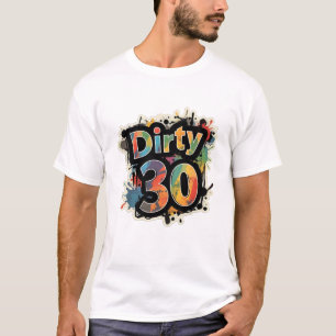 T-shirt Dirty 30 Colorful Splatter Tee