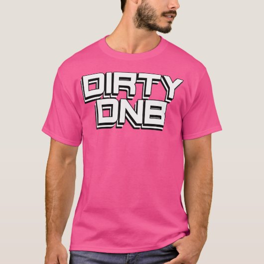 T-shirt Dirty Dnb Liquide Edm Drum Et Basse (Devant)