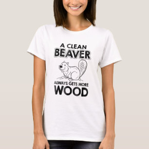 T-shirt Dirty Funny Adulte Propre Beaver Pun en bois851