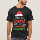 T-shirt Dirty Je ne suis pas Père Noël inapproprié Noël (Devant)