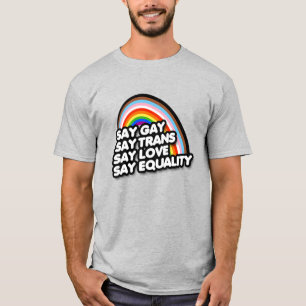 T-shirt Dis Gay Dis Trans Dis Amour Dis Égalité
