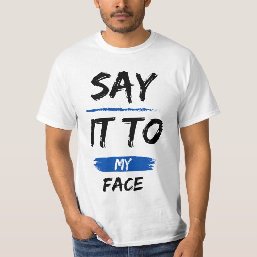 T-shirt Dis-le à mon visage | Président Kamala Harris (Devant)