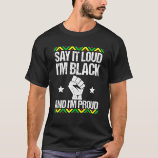 T-shirt Dis-Le Fort, Je Suis Noir Et Fier