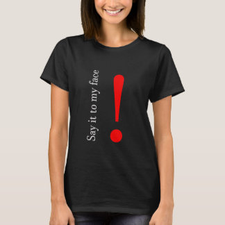 T-shirt Dis-le-moi en face