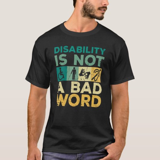 T-shirt Disability Is Not A Bad Word Happy Disability Prid (Devant)