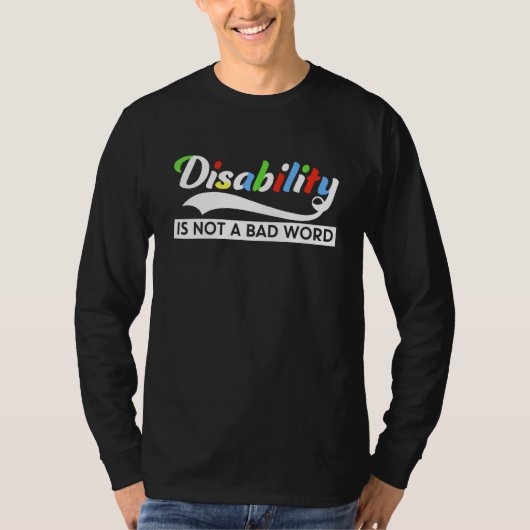 T-shirt Disability Is Not A Bad Word Happy Disability Prid (Devant)