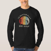 T-shirt Disc Golf Quotes Graphic Disc Golf Player Disc Gol (Devant)
