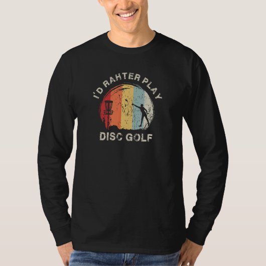 T-shirt Disc Golf Quotes Graphic Disc Golf Player Disc Gol (Devant)
