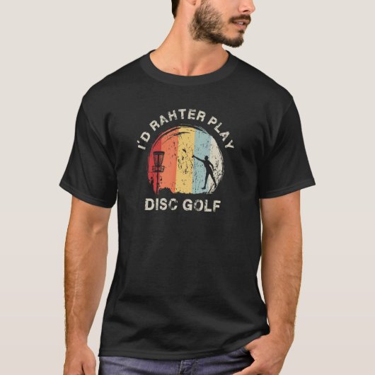T-shirt Disc Golf Quotes Graphic Disc Golf Player Disc Gol (Devant)