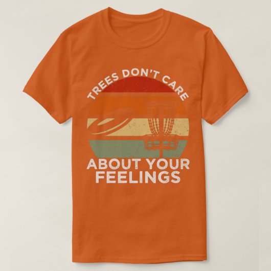 T-shirt Disc Golf Trees Dont Care (Design devant)