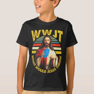 T-shirt Disc Golf What Would Jesus Throw Frisbee Golf Wwjt