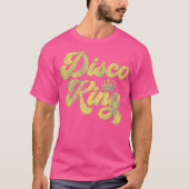 T-shirt Disco King Shirt les années 70 Dance Party 1970 (Devant)