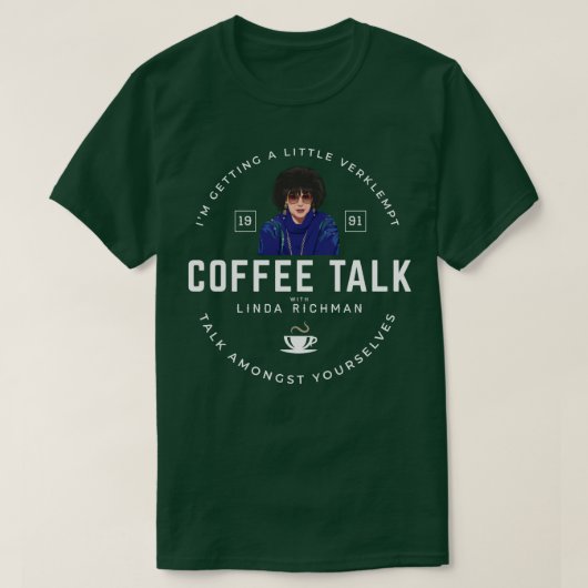 T-shirt Discours de café avec Linda Richman Est 1991 (Design devant)