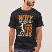 T-shirt Discus Thrower Why Run And Puke Discus Throwing  1 (Devant)