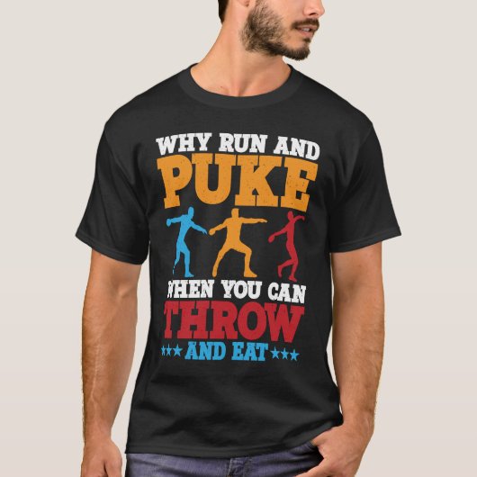 T-shirt Discus Thrower Why Run Et Puke Discus Thrower Thro (Devant)