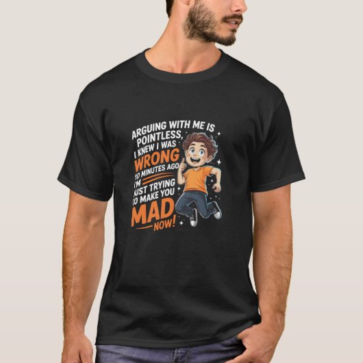 T-shirt Discuter avec moi est inutile, je savais que j'ava (Devant)
