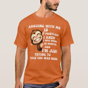 T-shirt Discuter avec moi est inutile, je savais que j'ava