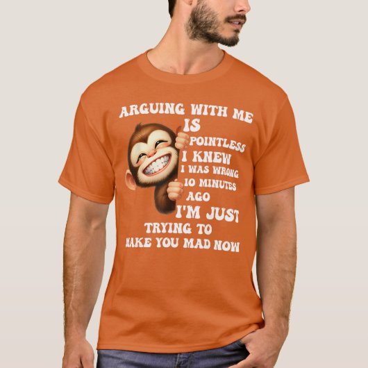 T-shirt Discuter avec moi est inutile, je savais que j'ava (Devant)