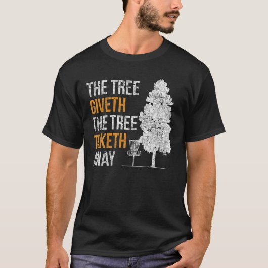 T-shirt Disk Golf L'Arbre Donne L'Arbre Taketh Disk Gol (Devant)