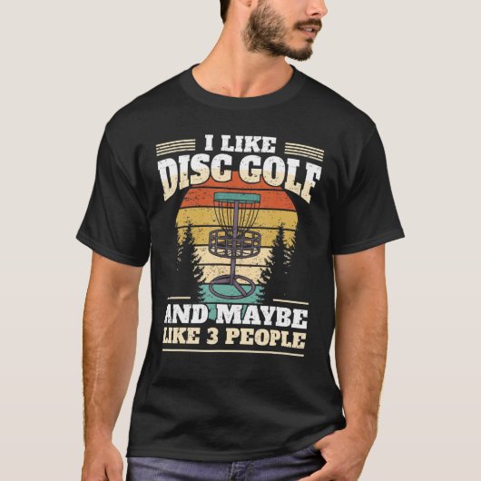 T-shirt Disk Golf Player I Like Disk Golf (Devant)