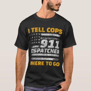 T-shirt Dispatcher 911