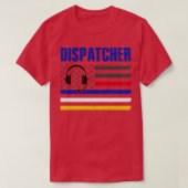 T-shirt Dispatcher 911 Police d'urgence incendie EMS améri (Design devant)