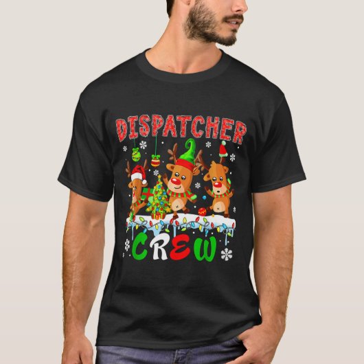 T-shirt Dispatcher Crew Three Cute Santa Elf Reindeers Xma (Devant)