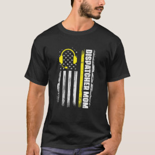 T-shirt Dispatcher Mom Yellow Line Dispatch Operator 911 D