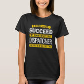 T-shirt Dispatcher Succeed   Appreciation (Devant)