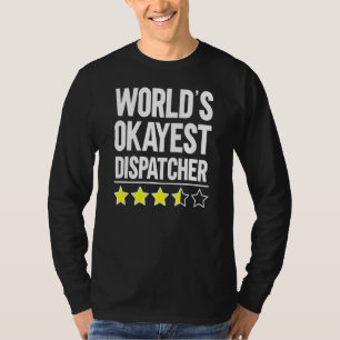 T-shirt Dispatcher Worlds Okayest 911