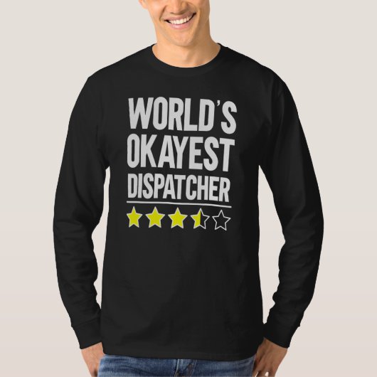 T-shirt Dispatcher Worlds Okayest 911 (Devant)