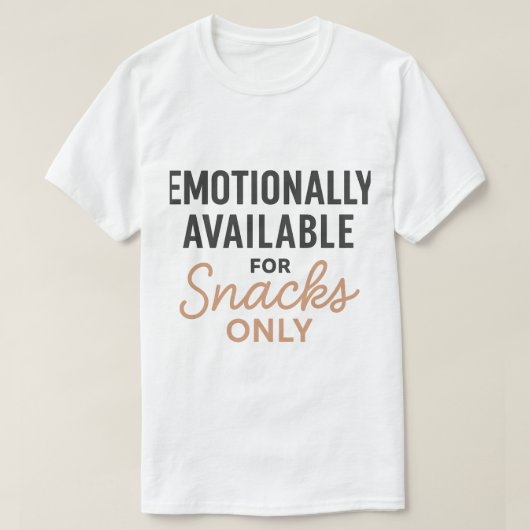 T-shirt Disponible émotionnellement pour les snacks unique (Design devant)