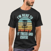 T-shirt Disque Golf Funny Hit Trees et Curse Retro Disque  (Devant)