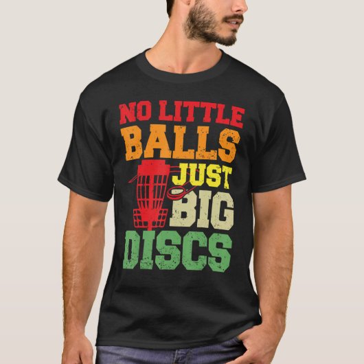 T-shirt Disque Golf Pas Petites Boules Juste Gros Disques  (Devant)